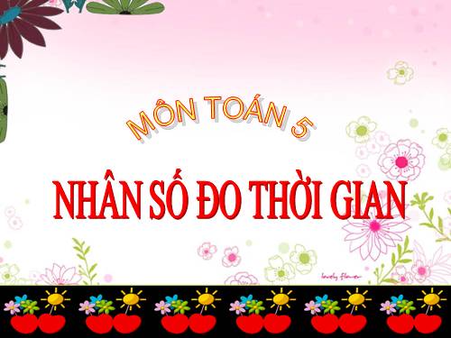 Nhân số đo thời gian với một số