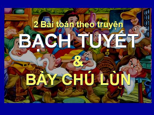 Bài toán theo nàng Bạch Tuyết