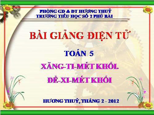 Xăng-ti-mét khối. Đề-xi-mét khối