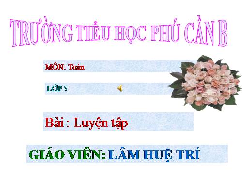 Các Bài giảng khác thuộc Chương trình Toán 5