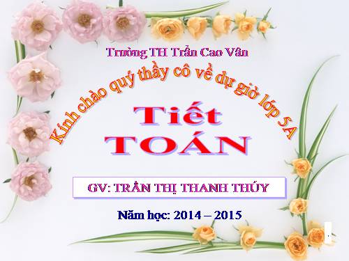 Các Bài giảng khác thuộc Chương trình Toán 5