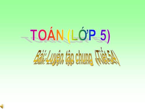 Luyện tập chug (tiết 54)