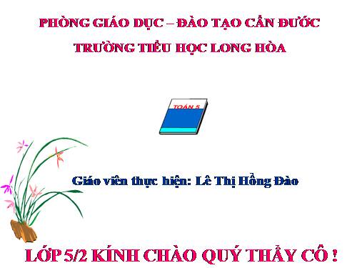 Các Bài giảng khác thuộc Chương trình Toán 5