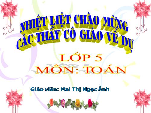 Các Bài giảng khác thuộc Chương trình Toán 5