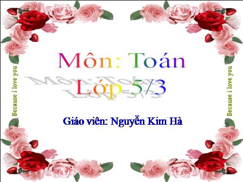 Các Bài giảng khác thuộc Chương trình Toán 5
