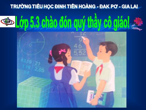 Các Bài giảng khác thuộc Chương trình Toán 5
