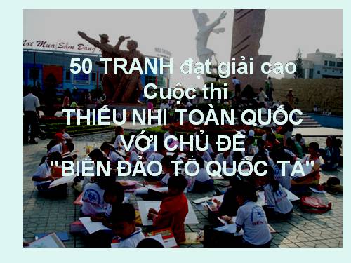 50 TRANH THIẾU NHI TOÀN QUỐC