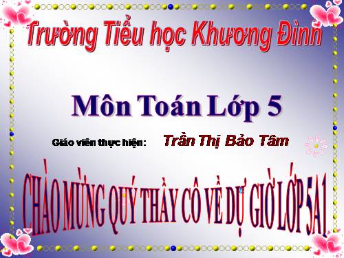 Các Bài giảng khác thuộc Chương trình Toán 5