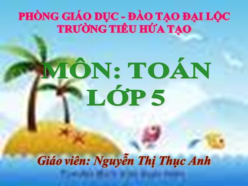 Các Bài giảng khác thuộc Chương trình Toán 5