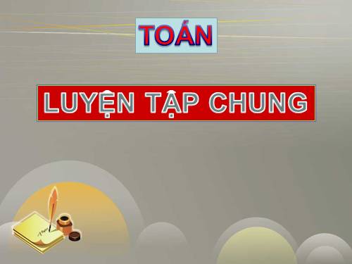 Các Bài giảng khác thuộc Chương trình Toán 5