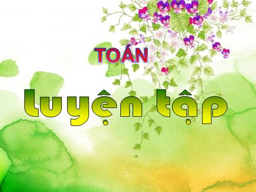 Các Bài giảng khác thuộc Chương trình Toán 5