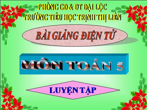 Các Bài giảng khác thuộc Chương trình Toán 5