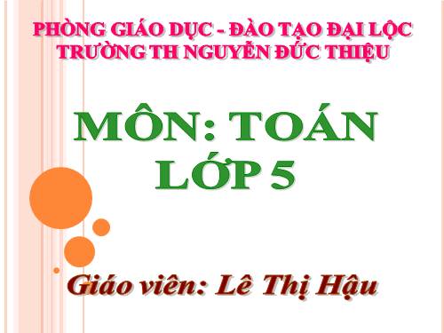 Các Bài giảng khác thuộc Chương trình Toán 5