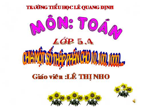 Chia một số thập phân cho 10, 100, 1000,...