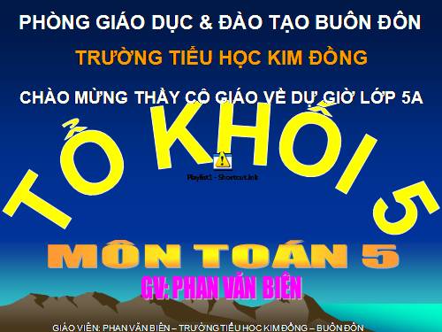 Các Bài giảng khác thuộc Chương trình Toán 5