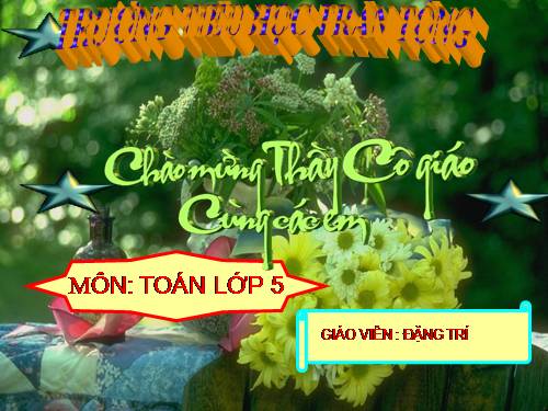 Các Bài giảng khác thuộc Chương trình Toán 5