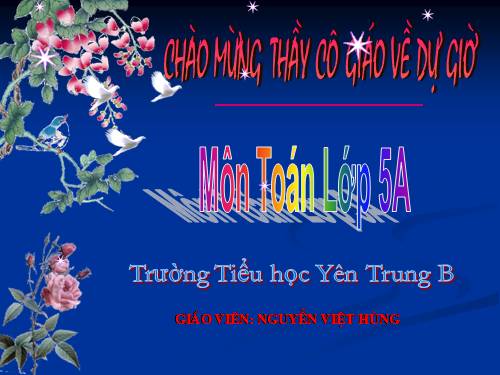 Các Bài giảng khác thuộc Chương trình Toán 5