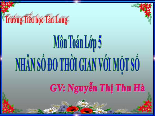 Nhân số đo thời gian với một số