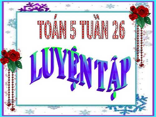 Các Bài giảng khác thuộc Chương trình Toán 5