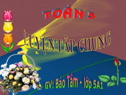 Các Bài giảng khác thuộc Chương trình Toán 5