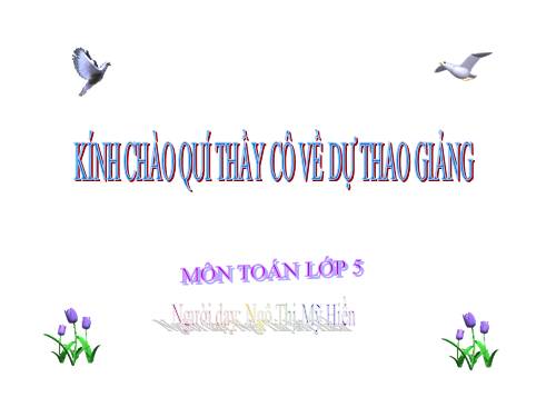 Các Bài giảng khác thuộc Chương trình Toán 5