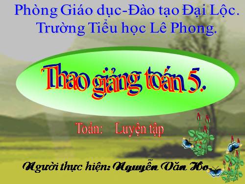 Các Bài giảng khác thuộc Chương trình Toán 5