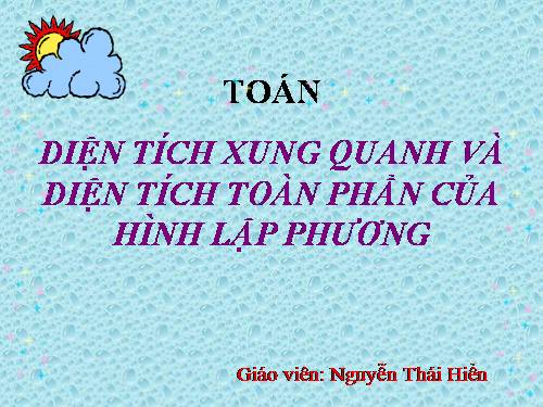 Diện tích xung quanh và diện tích toàn phần của hình lập phương