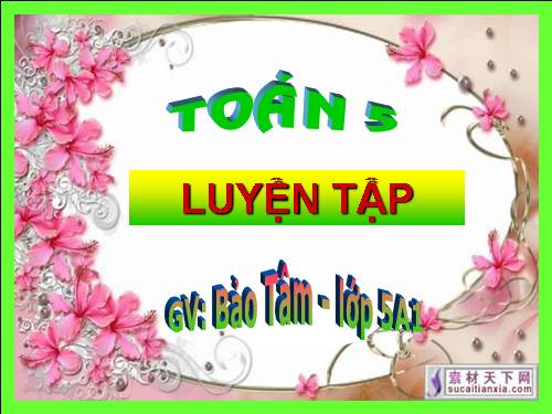 Các Bài giảng khác thuộc Chương trình Toán 5