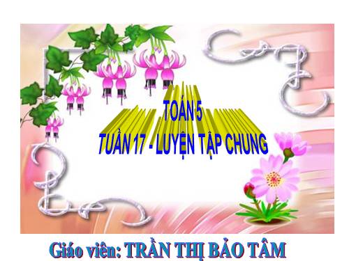 Các Bài giảng khác thuộc Chương trình Toán 5