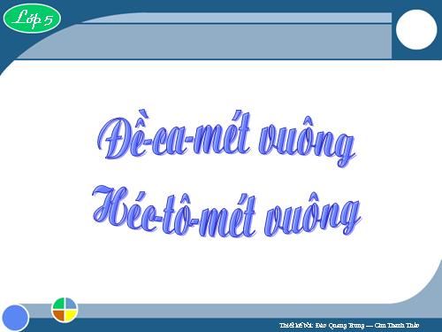 Đề - ca - mét vuông. Héc - tô - mét vuông