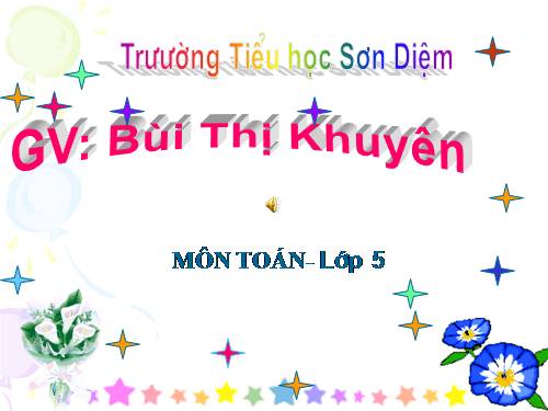 Các Bài giảng khác thuộc Chương trình Toán 5