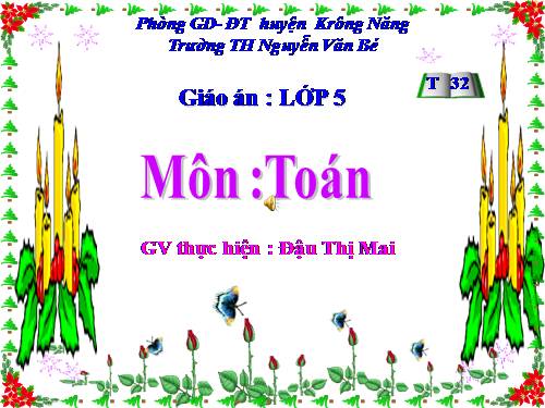 Các Bài giảng khác thuộc Chương trình Toán 5