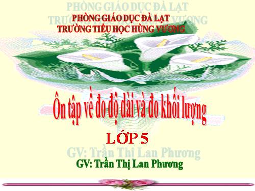 Ôn tập về đo độ dài và đo khối lượng (tiếp theo)