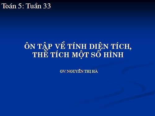 Ôn tập về tính diện tích, thể tích một số hình