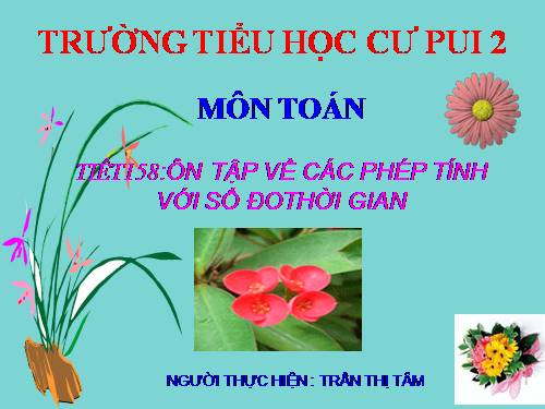 Ôn tập về các phép tính với số đo thời gian