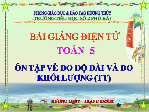 Ôn tập về đo độ dài và đo khối lượng (tiếp theo)