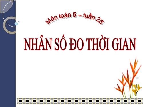 Nhân số đo thời gian với một số