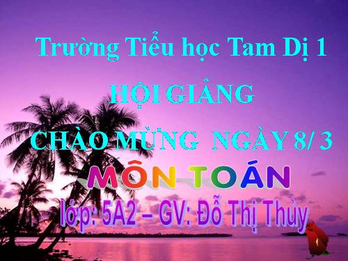 Các Bài giảng khác thuộc Chương trình Toán 5