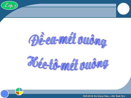 Đề - ca - mét vuông. Héc - tô - mét vuông