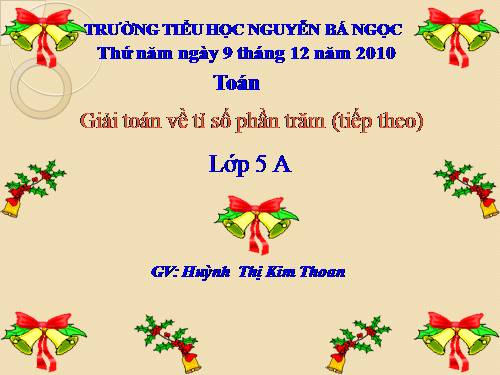 Giải toán về tỉ số phần trăm (tiếp theo)