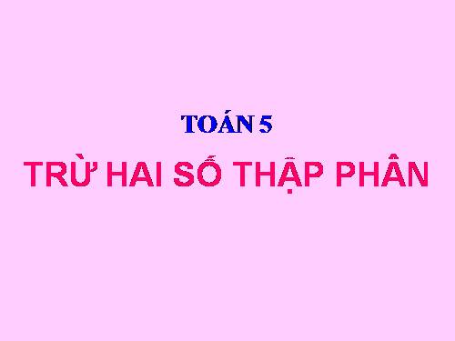 Trừ hai số thập phân