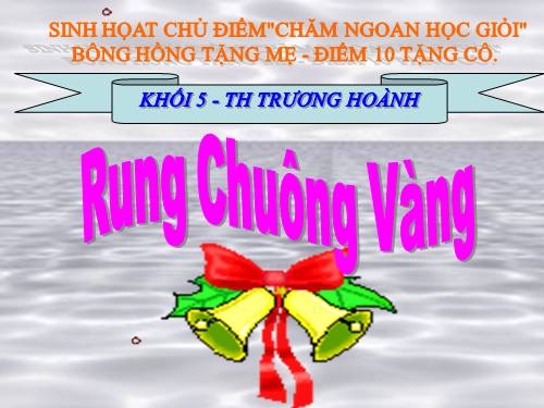 RUNG CHUÔNG VÀNG KHỐI 5-ÔN TẬP GIỮA KÌ I