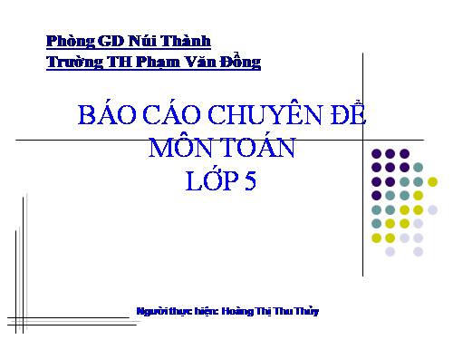 Báo cáo chuyên đề Toán 5