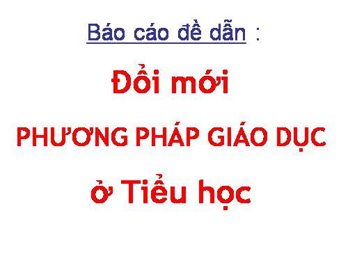 Tai lieu doi moi phuong phap giao duc