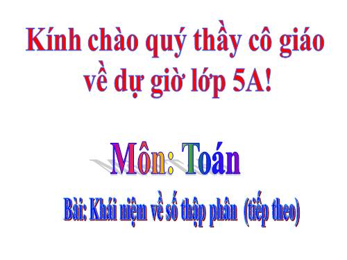 Khái niệm số thập phân (tiếp theo)