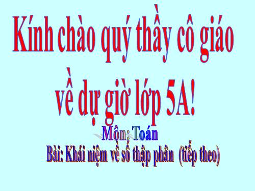 Khái niệm số thập phân (tiếp theo)