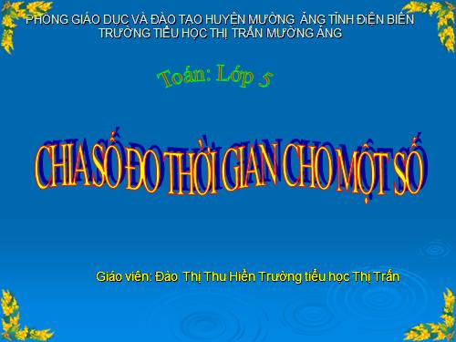 Chia số đo thời gian cho một số