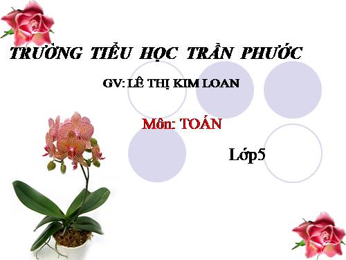 Các Bài giảng khác thuộc Chương trình Toán 5