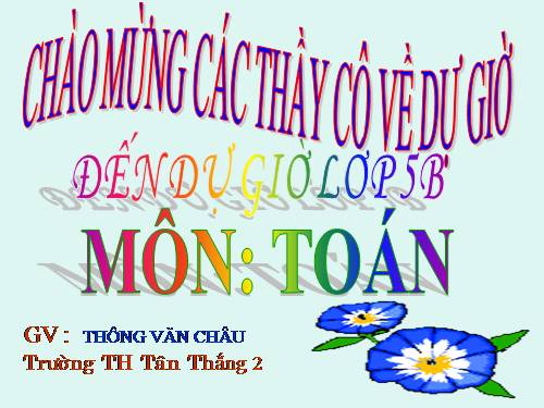 Các Bài giảng khác thuộc Chương trình Toán 5