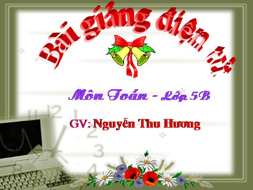 Các Bài giảng khác thuộc Chương trình Toán 5